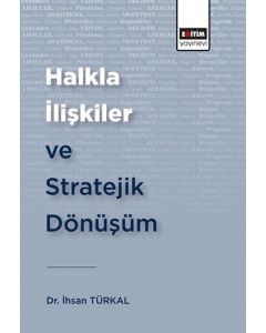 Halkla İlişkiler ve Stratejik Dönüşüm