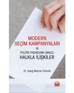 Modern Seçim Kampanyaları ve Politik Pazarlama Amaçlı Halkla İlişkiler