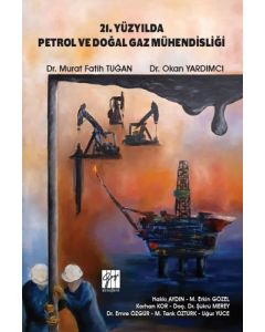 21. Yüzyılda Petrol ve Doğal Gaz Mühendisliği