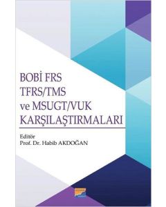 BOBİ FRS TFRS-TMS ve MSUGT-VUK Karşılaştırmaları