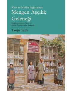 Kent ve Mekan Bağlamında Mengen Aşçılık Geleneği