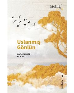 Uslanmış Gönlün
