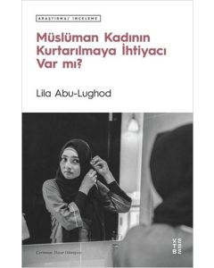 Müslüman Kadının Kurtarılmaya İhtiyacı Var mı?