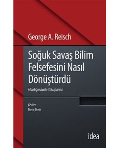 Soğuk Savaş Bilim Felsefesini Nasıl Dönüştürdü