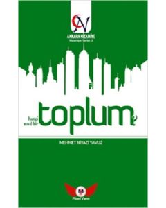 Toplum Hangi Toplum? Nasıl Bir Toplum?