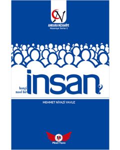 İnsan Hangi İnsan? Nasıl Bir İnsan?
