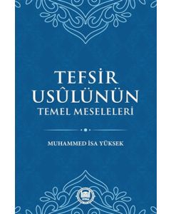 Tefsir Usulünün Temel Meseleleri