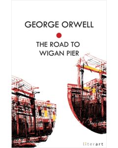 The Road To Wigan Pier
