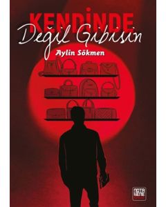 Kendinde Değil Gibisin