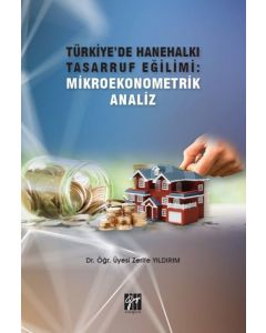 Türkiye'de Hanehalkı Tasarruf Eğilimi: Mikroekonometrik Analiz
