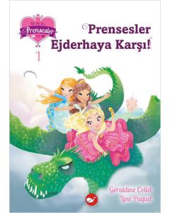 Bir İki Üç Prensesler 1 - Prensesler Ejderhaya Karşı!
