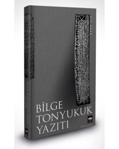 Bilge Tonyukuk Yazıtı (Ciltli)