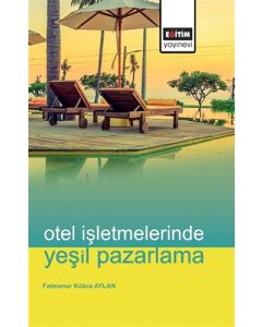 Otel İşletmelerinde Yeşil Pazarlama