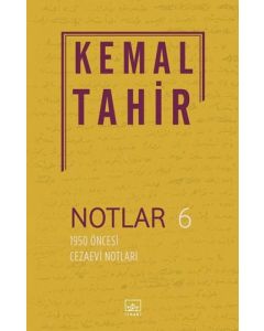 Notlar 6 - 1950 Öncesi Cezaevi Notları