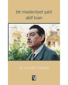 Bir Medeniyet Şairi Akif İnan