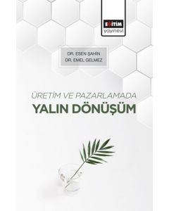 Üretim ve Pazarlamada Yalın Dönüşüm