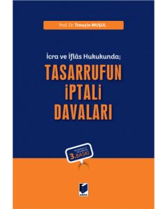 İcra ve İflas Hukukunda; Tasarrufun İptali Davaları (Ciltli)