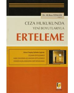 Ceza Hukukunda Yeni Boyutlarıyla Erteleme