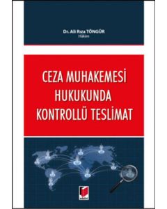 Ceza Muhakemesi Hukukunda Kontrollü Teslimat