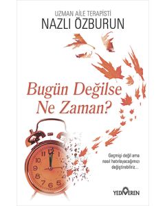 Bugün Değilse Ne Zaman?
