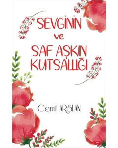 Sevginin ve Saf Aşkın Kutsallığı
