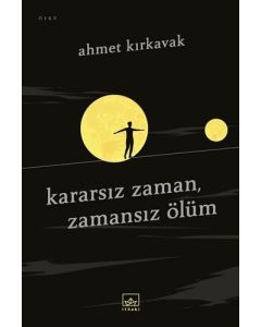 Kararsız Zaman, Zamansız Ölüm