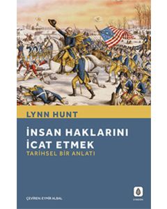 İnsan Haklarını İcat Etmek: Tarihsel Bir Anlatı