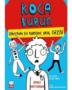 Koca Burun - Dünyanın En Korkunç Okul Gezisi