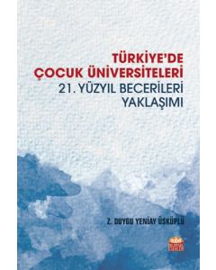 Türkiye'de Çocuk Üniversiteleri 21. Yüzyıl Becerileri Yaklaşımı