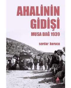 Ahalinin Gidişi - Musa Dağ 1939 