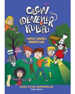Çılgın Deneyler Kulübü 2 - Yapay Zekalı Robotlar