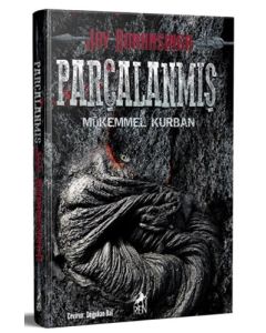 Parçalanmış - Mükemmel Kurban