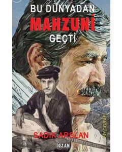 Bu Dünyadan Mahzuni Geçti