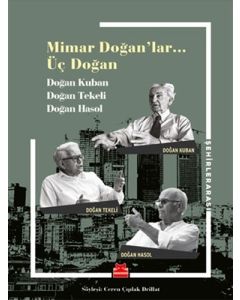 Mimar Doğan'lar… Üç Doğan