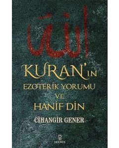 Kuran’ın Ezoterik Yorumu ve Hanif Din