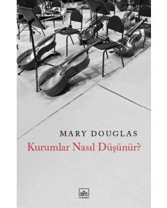 Kurumlar Nasıl Düşünür?
