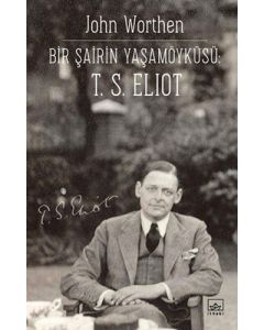 Bir Şairin Yaşamöyküsü: T. S. Eliot