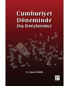 Cumhuriyet Döneminde Dış Borçlarımız