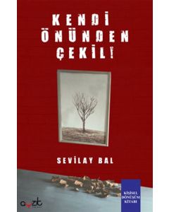 Kendi Önünden Çekil!