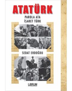 Atatürk: Parola Ata - İşaret Türk 