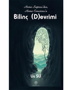 Homo Sapiens’den Homo Conscious’a Bilinç (D)evrimi