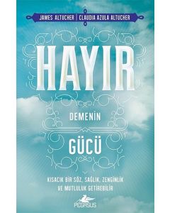 Hayır Demenin Gücü
