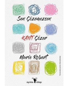 Sen Çözemezsen Kant Çözer