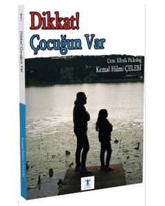 Dikkat ! Çocuğun Var