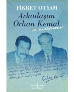 Arkadaşım Orhan Kemal ve Mektuplar