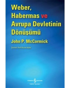 Weber, Habermas ve Avrupa Devletinin Dönüşümü