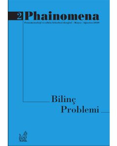 Phainomena Fenomenoloji ve Zihin Felsefesi Dergisi Sayı: 2 