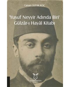 ‘Yusuf Neyyir Adında Biri’ ve Gülzar-ı Hayal Kitabı