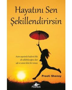 Hayatını Sen Şekillendirirsin