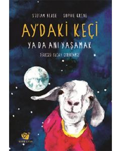 Ay'daki Keçi ya da Anı Yaşamak